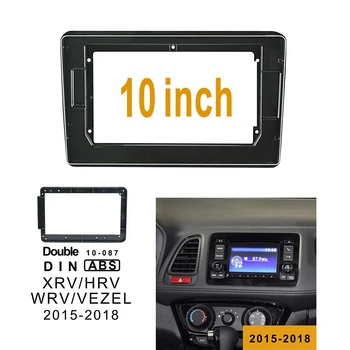 10-дюймовые радиоприемники для Honda XRV HRV WRV VEZEL 2015-2018 2 Din DVD Стерео панель Рамка для установки на приборную панель