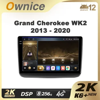 Ownice K6 + 2K для Jeep Grand Cherokee WK2 2013-2020 Автомобильный Радиоприемник Мультимедийный Видеоплеер Навигация Стерео GPS Android 12 Без 2din